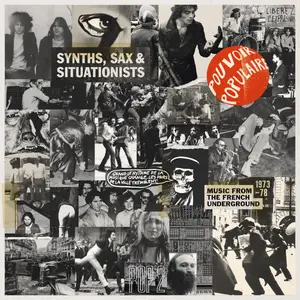 VA - Synths, Sax & Situationists (Music From The French Underground 1973-78) (2026) [Official Digital Download]