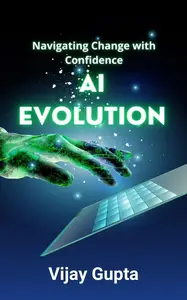 AI Evolution: Navigating Change with Confidence