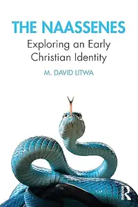 The Naassenes: Exploring an Early Christian Identity