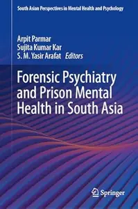 Forensic Psychiatry and Prison Mental Health in South Asia