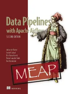 Data Pipelines with Apache Airflow, Second Edition (MEAP 18)