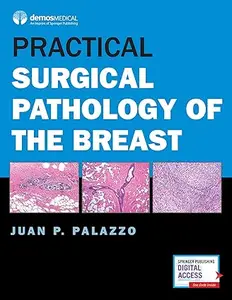 Practical Surgical Pathology of the Breast (Repost)