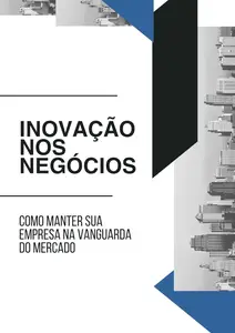 Inovação nos Negócios: Como Manter sua Empresa na Vanguarda do Mercado (Portuguese Edition)