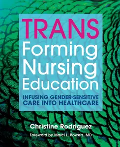 TRANSforming Nursing Education: Infusing Gender Sensitive Care Into Healthcare