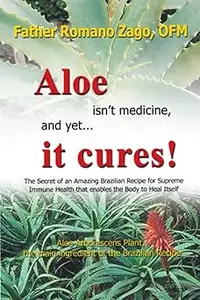 Aloe Isn't Medicine, and Yet