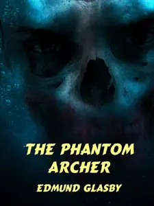 «The Phantom Archer» by Edmund Glasby