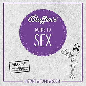 Bluffer's Guide to Sex: Instant Wit & Wisdom [Audiobook]