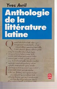 Yves Avril, "Anthologie de la littérature latine [éd bilingue]"