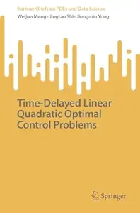 Time-Delayed Linear Quadratic Optimal Control Problems