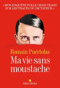 Ma vie sans moustache - Romain Puértolas
