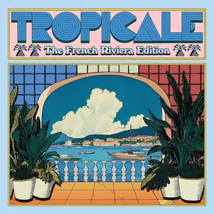 VA - Tropicale - The French Riviera Edition (2025) (Hi-Res)
