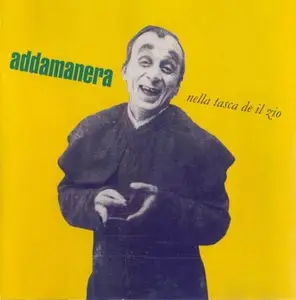 Addamanera - Nella Tasca De Il Zio (2005)