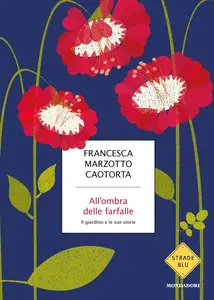 All'ombra delle farfalle - Francesca Marzotto Caotorta