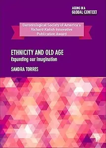 Ethnicity and Old Age: Expanding our Imagination