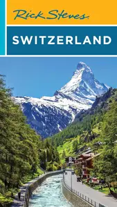 Rick Steves Switzerland (Rick Steves Travel Guide)