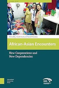 African-Asian Encounters: New Cooperations and New Dependencies