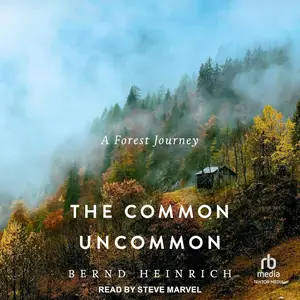 The Common Uncommon: A Forest Journey
