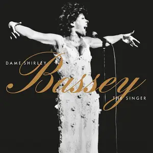 Shirley Bassey - The Singer: Classic and Undiscovered Gems 1962-79 (2025)
