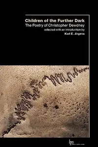 Children of the Outer Dark : The Poetry of Christopher Dewdney