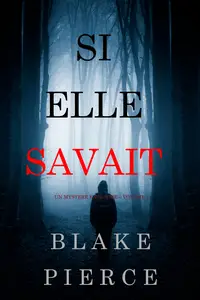 Si elle savait (Un mystère Kate Wise Volume 1)