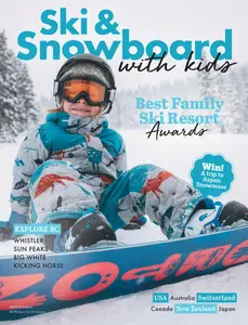 Ski & Snowboard with Kids - Issue 18 - Annual 2024-2025