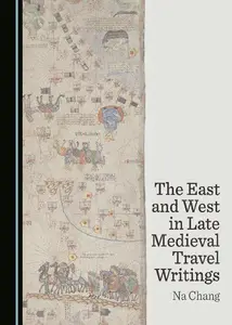 The East and West in Late Medieval Travel