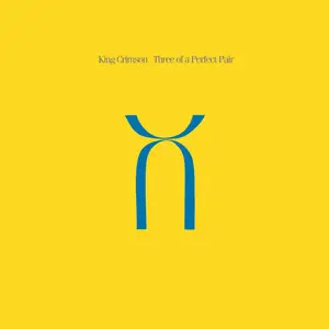 King Crimson - Three of a Perfect Pair (1984/2016) [Official Digital Download] {Repost}
