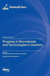 Progress in Biomaterials and Technologies in Dentistry