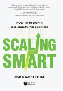 Scaling Smart: How to Design a Self-Managing Business