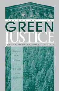 Green Justice: The Environment And The Courts, Second Edition