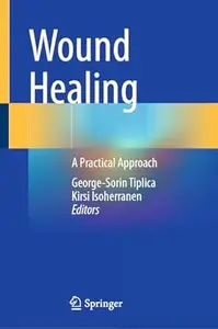 Wound Healing: A Practical Approach