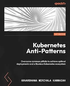 Kubernetes Anti-Patterns