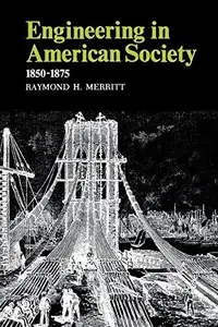 Engineering in American Society : 1850-1875