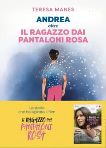Teresa Manes - Andrea oltre il ragazzo dai pantaloni rosa