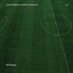 John Abercrombie Quartet - 39 Steps (2013) [Official Digital Download 24/88]