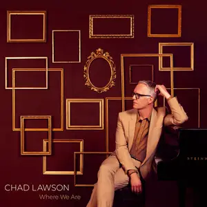 Chad Lawson - Where We Are (2024) [Official Digital Download 24/96]