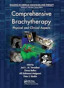 Comprehensive Brachytherapy: Physical and Clinical Aspects, 2nd Edition