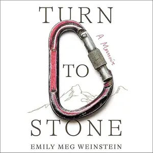 Turn to Stone: A Memoir [Audiobook]