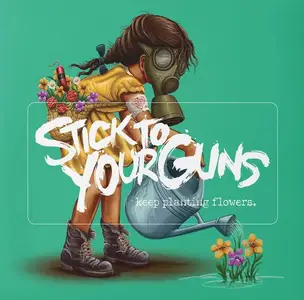 Stick To Your Guns - Keep Planting Flowers (2025)