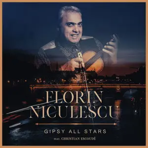 Florin Niculescu - GIPSY ALL STARS (2024) [Official Digital Download]