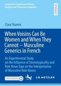 When Voisins Can Be Women and When They Cannot – Masculine Generics in French