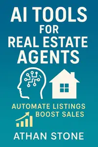 AI Tools for Real Estate Agents: Automate Listings and Boost Sales