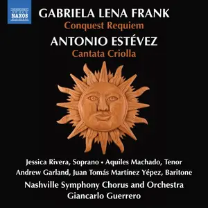 Nashville Symphony Chorus - Gabriela Lena Frank: Conquest Requiem - Estévez: Cantata Criolla (2025)