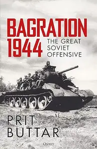 Bagration 1944: The Great Soviet Offensive