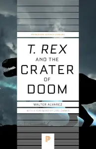 T. rex and the Crater of Doom (Princeton Science Library)