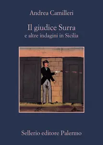 Andrea Camilleri - Il giudice Surra e altre indagini in Sicilia