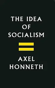 The Idea of Socialism: Towards a Renewal