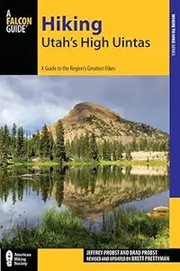 Hiking Utah's High Uintas: A Guide to the Region's Greatest Hikes