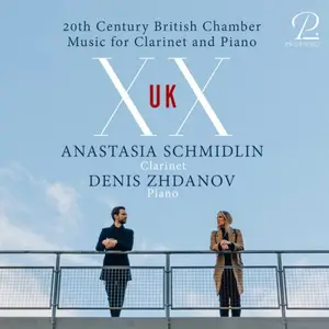 Anastasia Schmidlin, Denis Zhdanov - XX UK - 20th Century British Chamber Music for Clarinet and Piano (2026) [24/48]