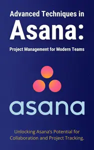 Advanced Techniques in Asana